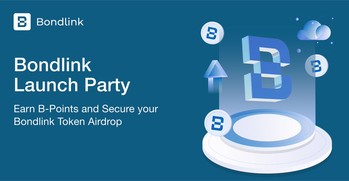 🎉 Bondlink Launch Party: Earn B-Points and Secure Your Bondlink Token Airdrop 🚀

Bondlink is officially LIVE! To celebrate, we’re launching an exciting campaign where YOU can earn Bondlink B-Points and secure your share of the upcoming Bondlink Token airdrop.

🎯 How to Join?