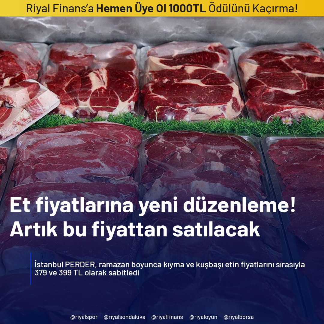 riyallfinans's tweet photo. İstanbul PERDER, ramazan ayı boyunca yerel marketler aracılığıyla kıyma ve kuşbaşı et fiyatlarını sırasıyla 379 ve 399 lira olarak sabitledi. Ayrıca, “değerli etler” kategorisinde de fiyatlar sabitlendi.

#Piyasa #FinansDünyası #EkonomiAnaliz #PiyasaHaberleri #YatırımFırs https://t.co/hatFrnEpSE