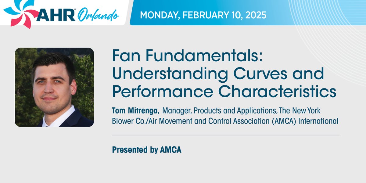 AHR Expo attendees should plan to attend the AMCA Educational session "Fan Fundamentals: Understanding Curves &amp; Performance Characteristics" presented by AMCA member, Tom Mitrenga | 10 February, 11:30-12:30 a.m.

AMCA sessions are PDH generating and free to AHR Expo attendees.