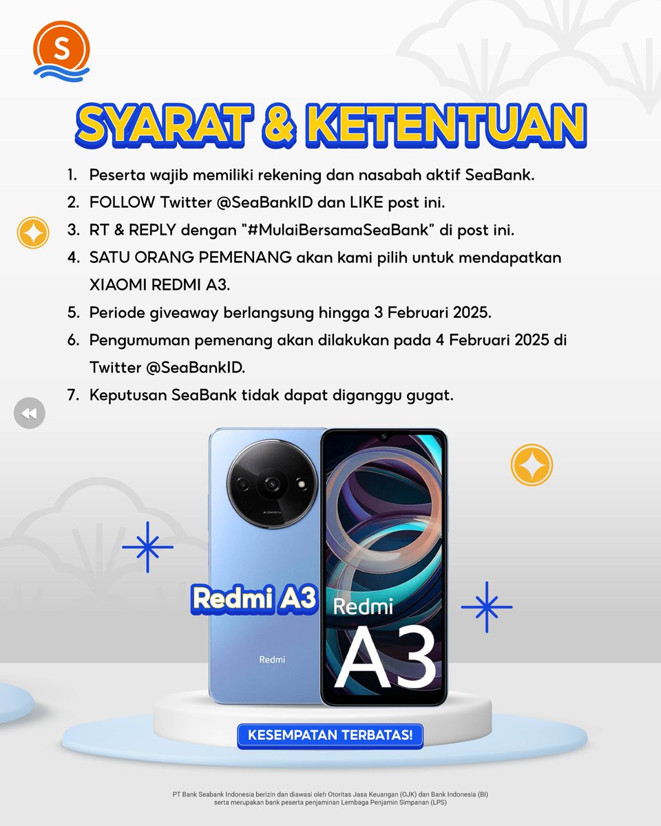 KESEMPATAN TERAKHIR: XIAOMI REDMI A3! 🐰
#MulaiBersamaSeaBank

Caranya cuma:
1. FOLLOW TWITTER @SEABANKID
2. LIKE &amp; RT Tweet ini
3. REPLY "MULAI BERSAMA SEABANK" sebanyak 10x
4. TAG TEMANMU

CEK selengkapnya di slide ke 2! ✌🏻