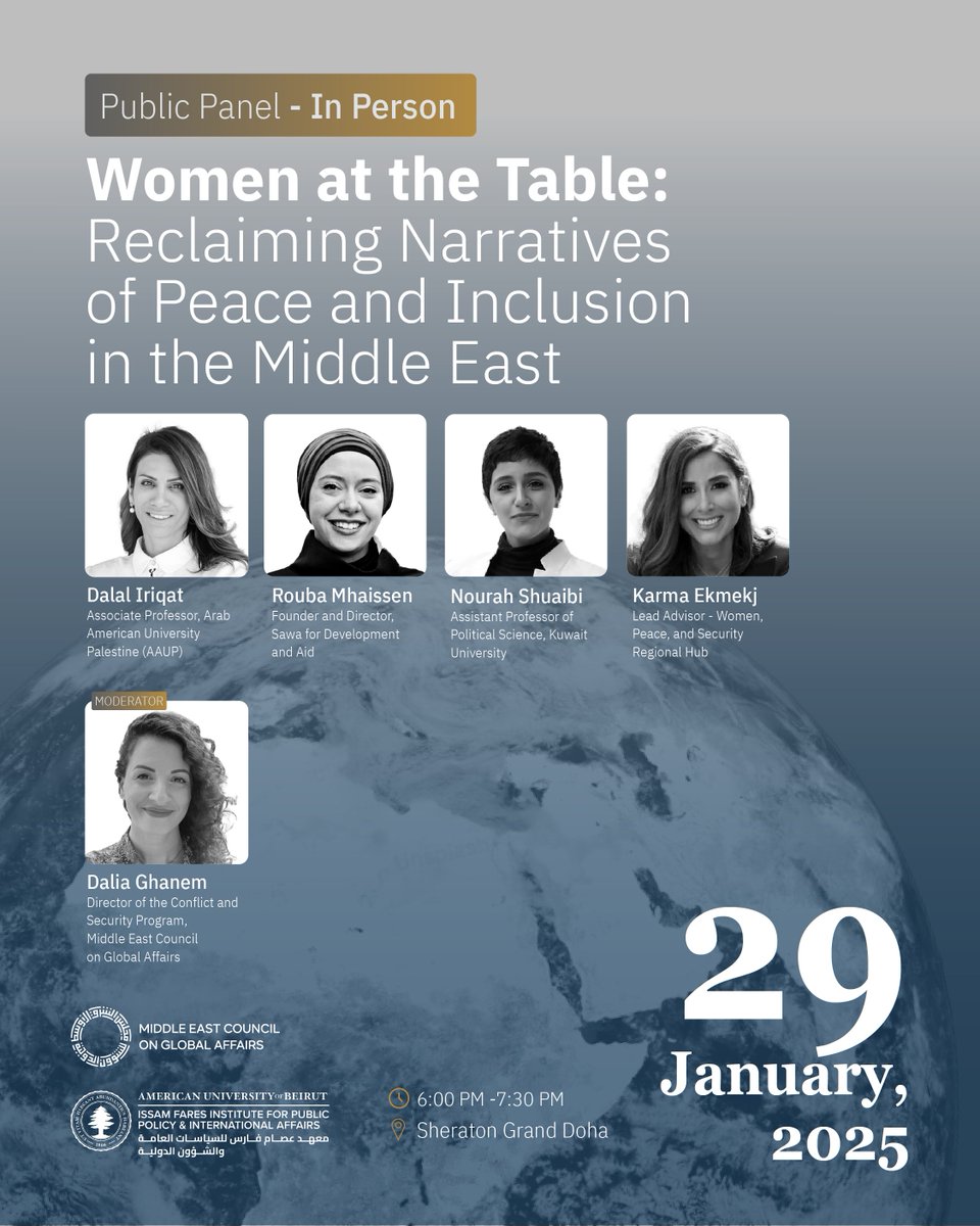 IFI at AUB (@ifi_aub) on Twitter photo IFI and <a href="/ME_Council/">Middle East Council on Global Affairs</a> cordially invite you to attend our joint panel discussion: "Women at the Table: Reclaiming Narratives of Peace and Inclusion in the Middle East" in Doha, Qatar, on Wednesday, 29 January 2025, at 6:00 PM (Doha time).
Speakers include: <a href="/DalalIRIQAT/">Dr. Dalal IRIQAT د. دلال عريقات</a>, IFI and <a href="/ME_Council/">Middle East Council on Global Affairs</a> cordially invite you to attend our joint panel discussion: "Women at the Table: Reclaiming Narratives of Peace and Inclusion in the Middle East" in Doha, Qatar, on Wednesday, 29 January 2025, at 6:00 PM (Doha time).
Speakers include: <a href="/DalalIRIQAT/">Dr. Dalal IRIQAT د. دلال عريقات</a>,