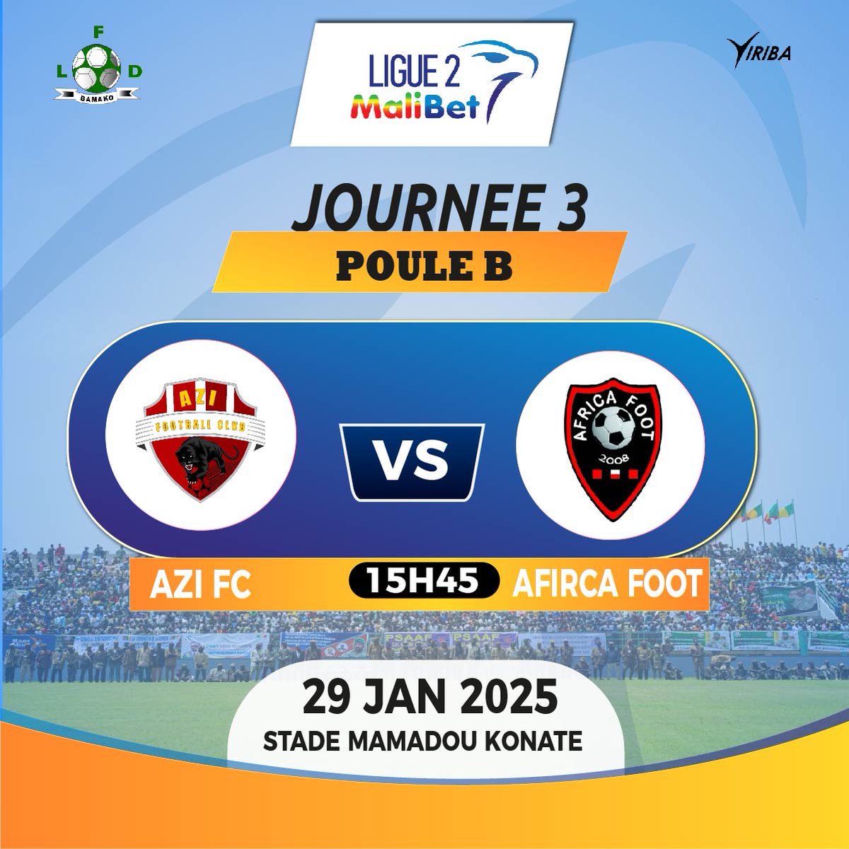 Yiribafoot's tweet photo. Ligue 2 Malibet saison 2024-2025
3e journée / Poule B
L'AZI FC de la #Commune_2 sera face à l'Africa Foot de la #Commune_6 ce mercredi 29 janvier 2025 au Stade Mamadou Konaté à partir 15H45. https://t.co/sNAnFFBQ5W