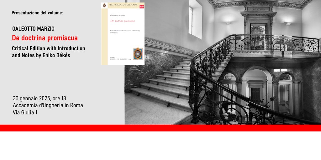 Presentazione del volume: Galeotto Marzio, 
De doctrina promiscua. Critical Edition with Introduction and Notes by Eniko Békés (Accademia d'Ungheria in Roma, via Giulia 1, 30.01.2025, ore 18.00)
🔗bit.ly/3PIfGaz