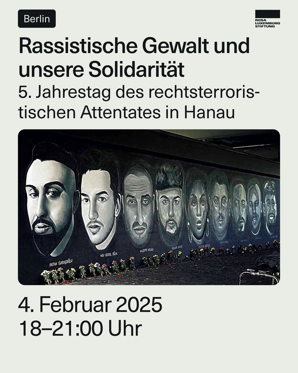 rosaluxstiftung's tweet photo. 📅 Berlin | 4.2.
Rassistische Gewalt und unsere Solidarität
5. Jahrestag des rechtsterroristischen Attentates in #Hanau 👇
https://t.co/dbgzAlILg9 https://t.co/yWeqjnmAsT