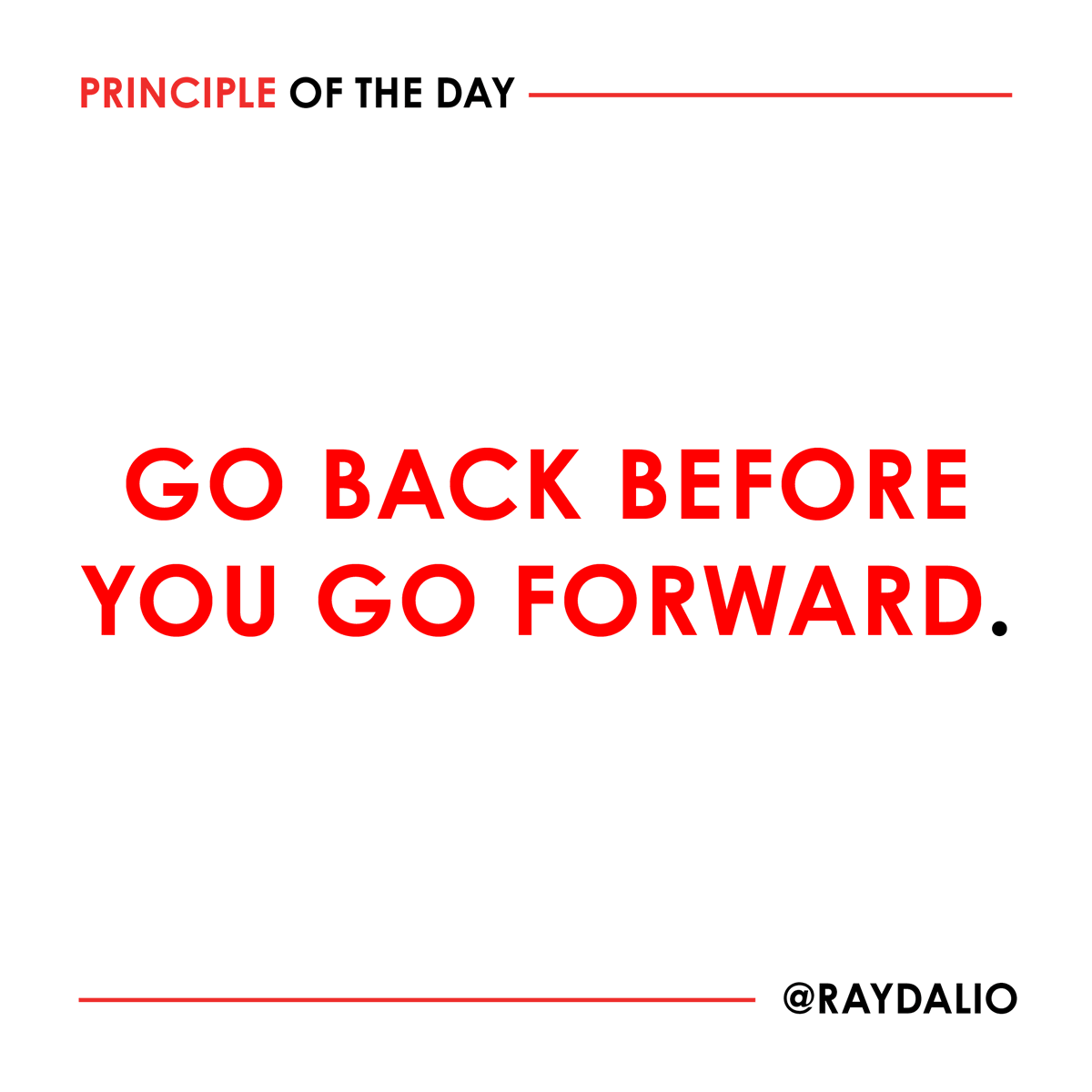 RayDalio's tweet photo. Replay the story of where you have been (or what you have done) that led up to where you are now, and then visualize what you and others must do in the future so you will reach your goals. #principleoftheday https://t.co/qANNzpsa9Q