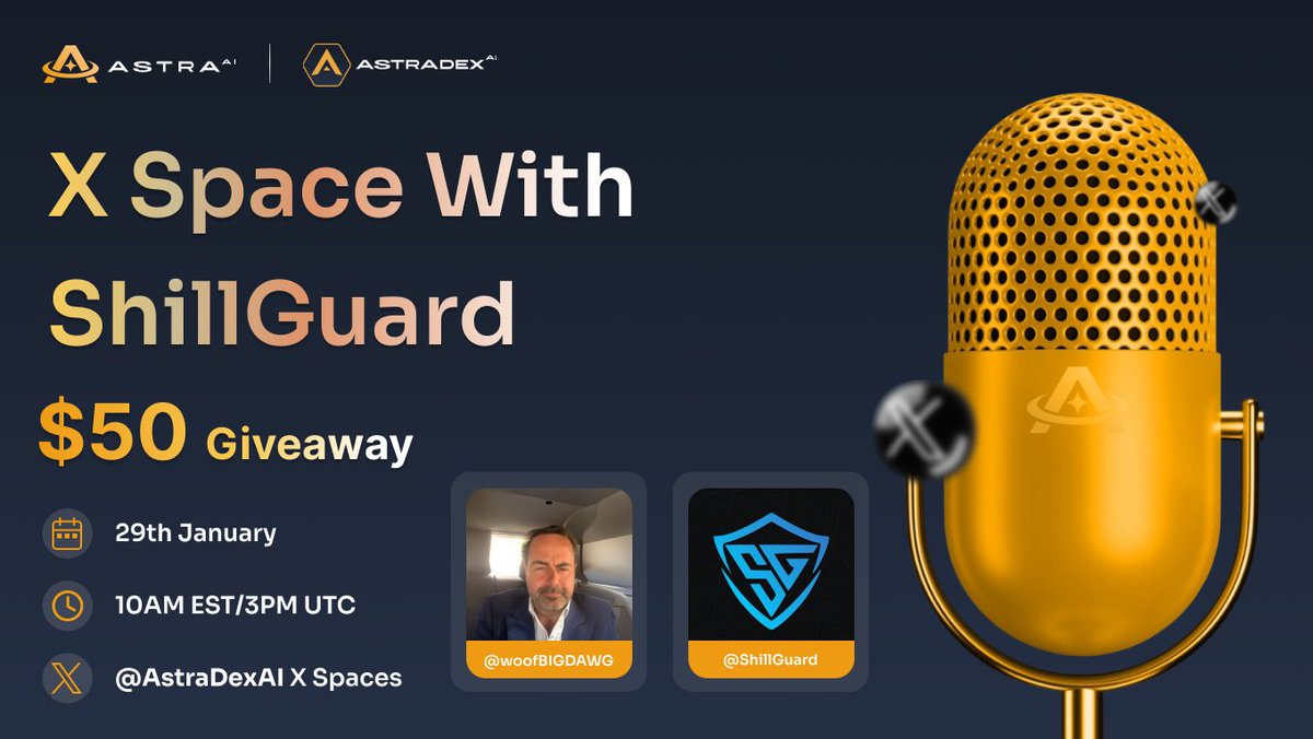 🎙️ Join us for an exciting X Space with <a href="/ShillGuard/">ShillGuard $SGT</a>

💡 Topic: Crypto-trend and Real-time Analysis
📅 Date: 29th January
⏰ Time: 10 AM EST | 3 PM UTC
🔗 Link: x.com/i/spaces/1rmxP…
💰 $50 Giveaway for participants!

How to Participate:
1️⃣ Follow <a href="/AstraLabsAI/">Astra Labs</a>, <a href="/AstraDexAI/">AstraDex AI</a>, and