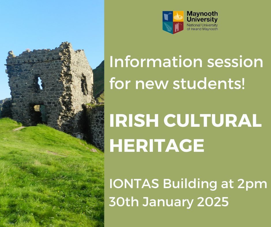 Want to learn more about the Certificate in Irish Cultural Heritage in Maynooth? Join us in the IONTAS building, Thursday 30 January 2025 at 2pm.

Contact irish.heritage@mu.ie for more details.