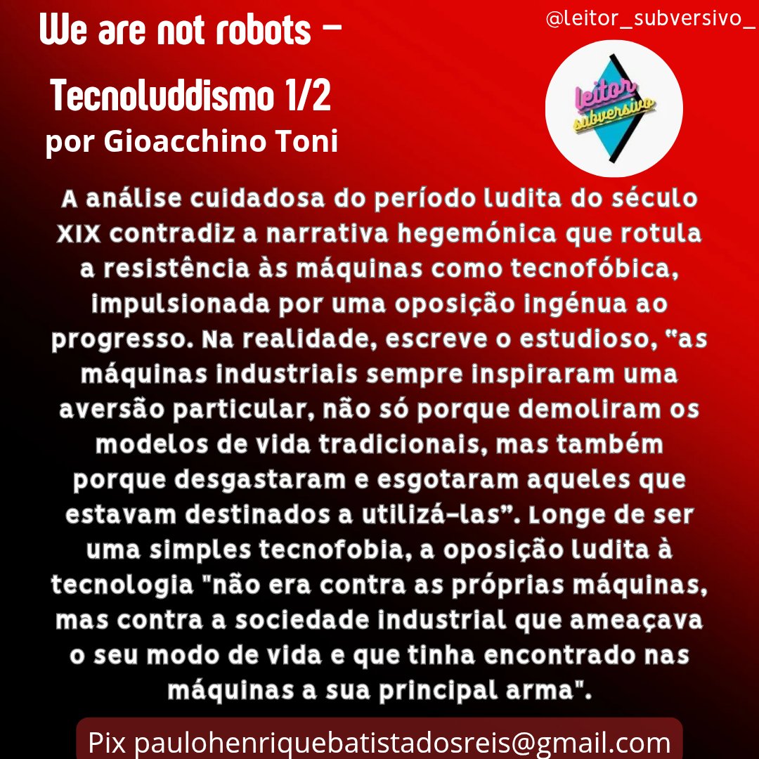 A destruição de máquinas representa apenas uma das muitas técnicas utilizadas pelos luditas, reservada aos proprietários de fábricas mais intransigentes, faz parte de uma estratégia mais ampla que visa implementar o poder dos trabalhadores .