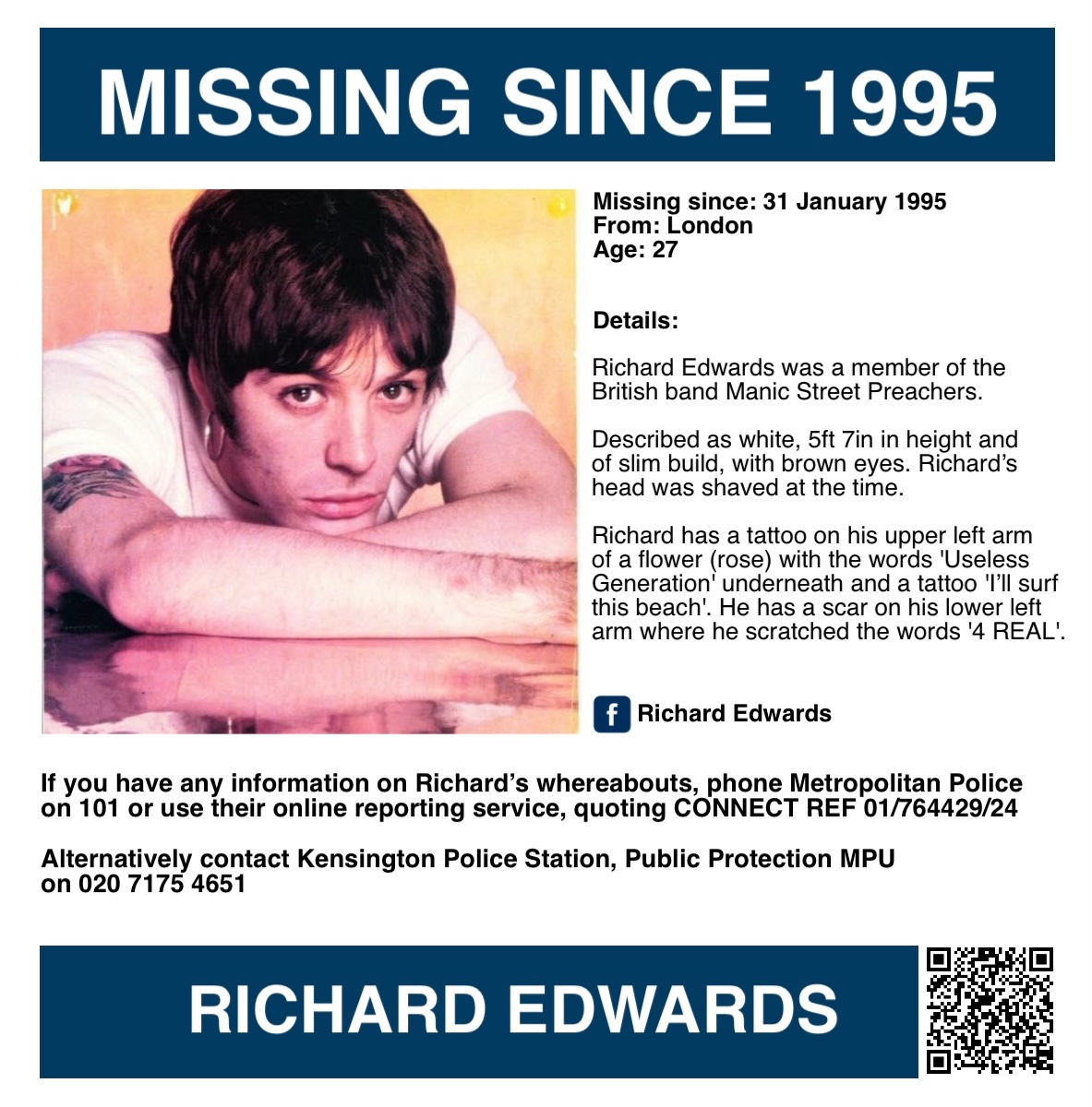 It is 30 years since Richard went missing, please keep his family in your thoughts 🙏🏻

ANNIVERSARY APPEAL - RICHARD EDWARDS

Richard Edwards was a member of the British band Manic Street Preachers. 

Last seen on 31 January 1995, Richard checked out of the Embassy Hotel,