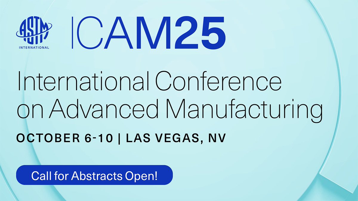 Additive Manufacturing Center of Excellence (@astmamcoe) on Twitter photo Call for Abstracts is OPEN for <a href="/ASTMIntl/">ASTM International</a> #ICAM2025!
📅 Oct 6–10, 2025
📍 Las Vegas, NV
Submit to 25 symposia on topics like Industrial Applications, Industry 4.0, Non-Metallic Materials, Value Chain, Student Competition & more
📝 Deadline: March 28
🔗amcoe.org/event/icam2025/ Call for Abstracts is OPEN for <a href="/ASTMIntl/">ASTM International</a> #ICAM2025!
📅 Oct 6–10, 2025
📍 Las Vegas, NV
Submit to 25 symposia on topics like Industrial Applications, Industry 4.0, Non-Metallic Materials, Value Chain, Student Competition & more
📝 Deadline: March 28
🔗amcoe.org/event/icam2025/