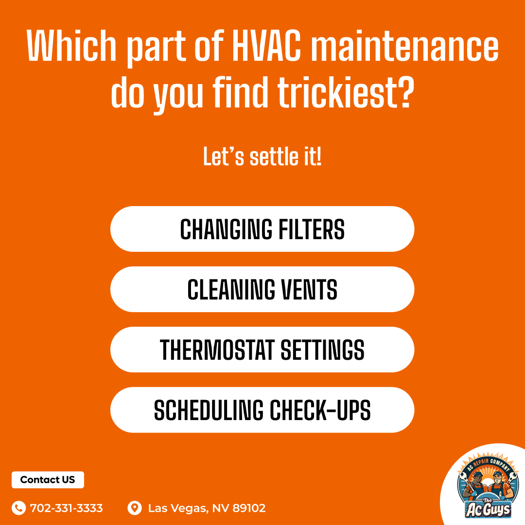 MyACGuys's tweet photo. What’s the biggest challenge you face with HVAC maintenance? 🤔

Let us know below! Whether it’s changing filters or scheduling check-ups, we’ve got the tips to make it easier. 💡

📞 Call 702-331-3333 or visit 🌐 https://t.co/kkcDpuph8C
#HVACMaintenance #HomeCareTips #CleanAir https://t.co/BM4Ytm85YH