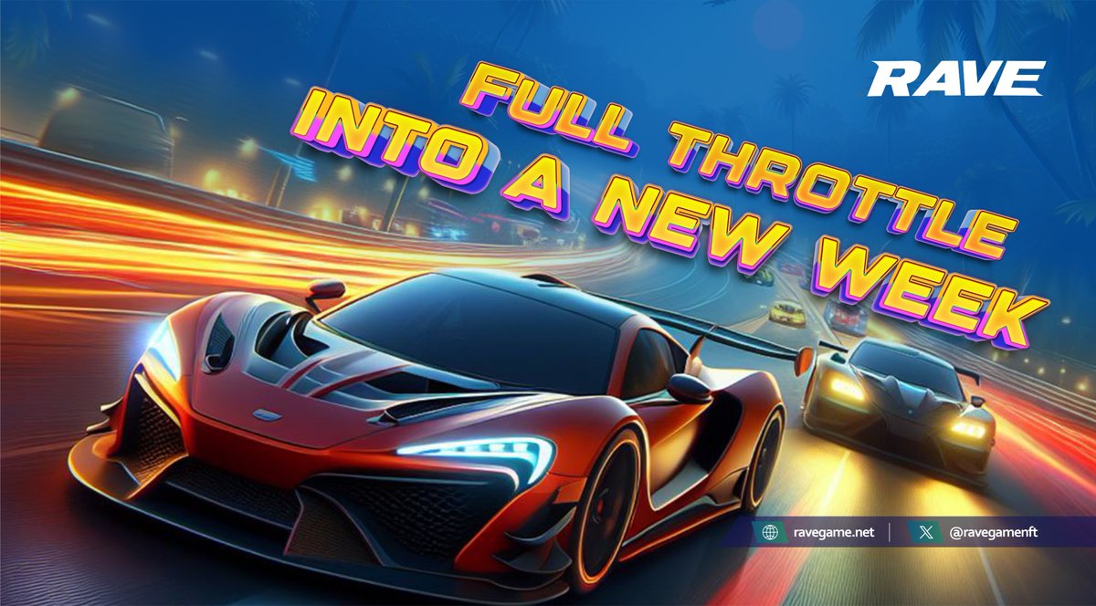 Buckle up, it's going to be a wild ride!🏎💨

Full throttle into a new week!🔥

#Rave #Web3Games