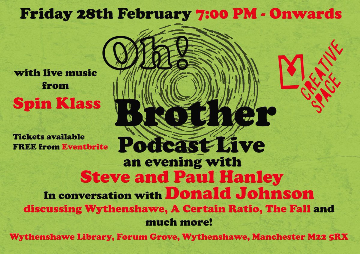 If you missed Friday’s Oh! Brother Live, make sure you don’t miss this one. Brought to you by Wythenshawe Forum Library Creative Space, it promises to be a fantastic evening. Paul and Steve will be chatting to A Certain Ratio’s Donald Johnson, with music from SPIN KLASS (1/2)