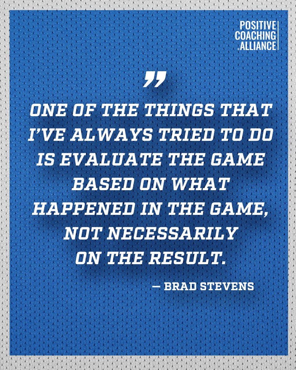 PositiveCoachUS's tweet photo. One of the things that I’ve always tried to do is evaluate the game based on what happened in the game, not necessarily on the result. - Brad Stevens
#PCAProud #PositiveCoaching https://t.co/lPjj2zGvCP