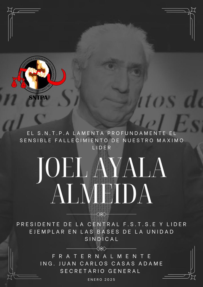 SNTPA's tweet photo. El Comité Ejecutivo Nacional del S.N.T.P.A lamenta el sensible fallecimiento de nuestro máximo líder de nuestra central F.S.T.S.E. el Lic. Joel Ayala Almeida.

Reconocemos su trayectoria y su incansable labor por la base trabajadora.

“Por un estado al servicio del pueblo” https://t.co/I6ZGyQkkDi