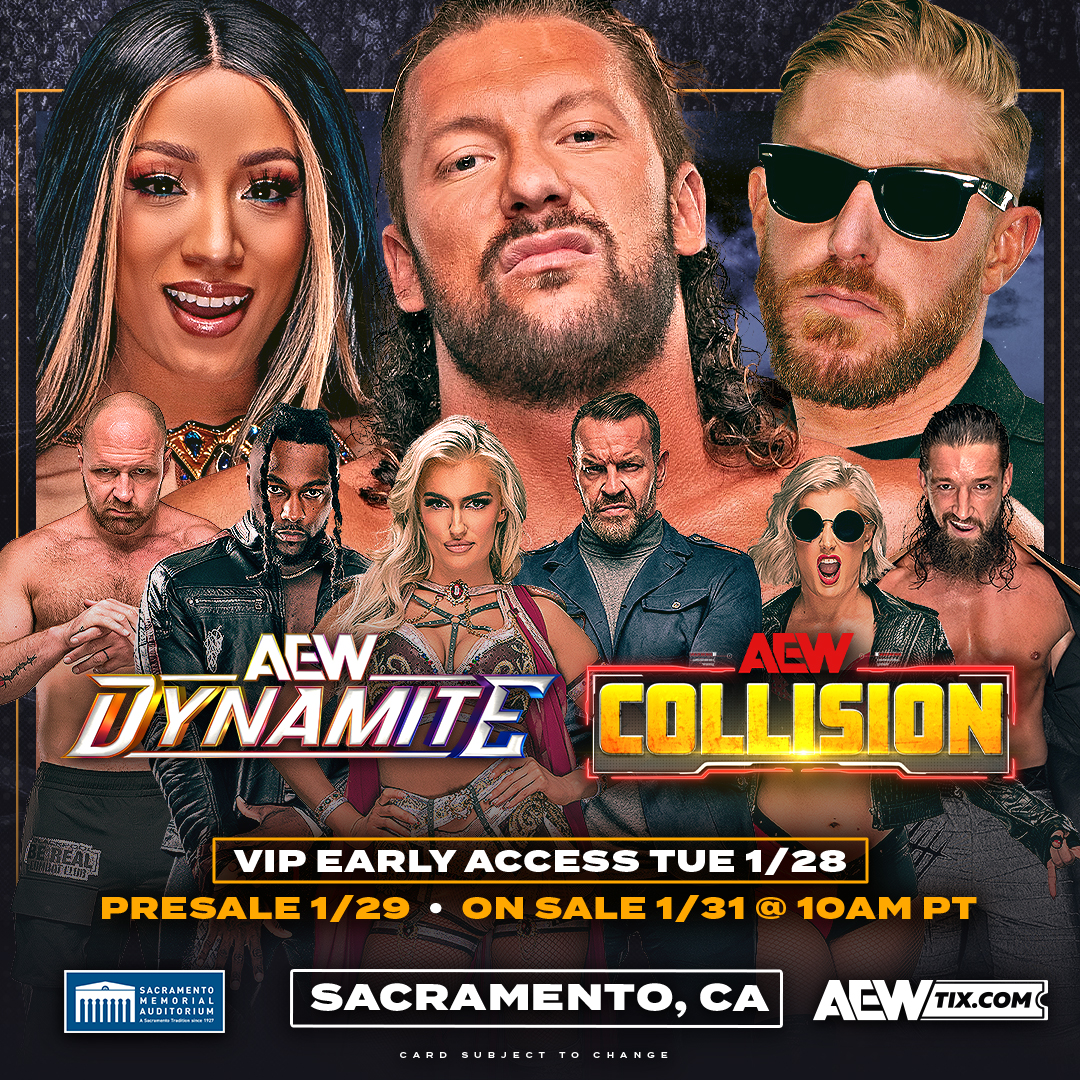 SACRAMENTO! #AEW brings a huge night of action to Nor-Cal with #AEWDynamite &amp; #AEWCollision at the Sacramento Memorial Auditorium on Wednesday, March 5th!

• VIP Early Access: Tue 1/28
• Presale Begins: Wed 1/29
• Tickets on Sale: Fri 1/31