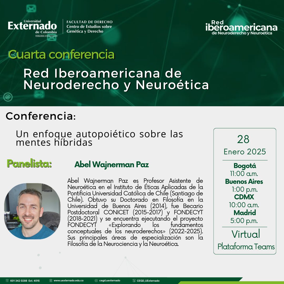 La Red Iberoamericana de Neuroderecho y Neuroética se complace en presentar la cuarta conferencia mensual, con <a href="/AbelWajnerman/">Abel Wajnerman Paz</a> "Un enfoque autopoiético sobre las mentes híbridas". 28 de enero, Bogotá 11:00 a.m.; Buenos Aires 1:00 p.m.
Link: events.teams.microsoft.com/event/8b32173c…