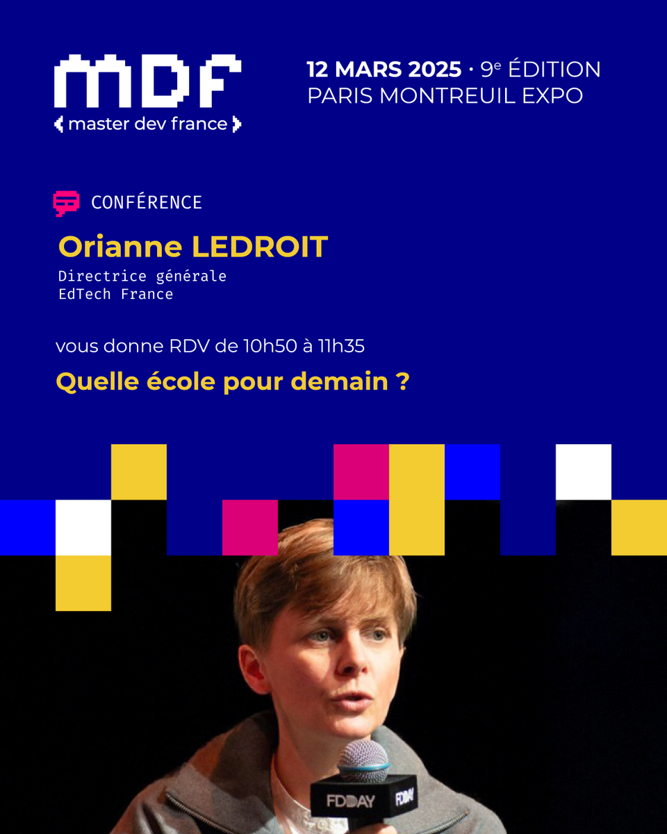 MasterDevFrance's tweet photo. #MDF2025 | Rendez-vous au @MasterDevFrance avec @orianneledroit, DG @EdTechFrance, pour la conférence « Quelle école pour demain ? ».
📅 Mercredi 12 mars de 10h50 à 11h35
ℹ️ https://t.co/CBHzRhS77h
#MDF #MasterDevFrance #IA #EdTech #Education #Ecole https://t.co/h3kieB9Zcv