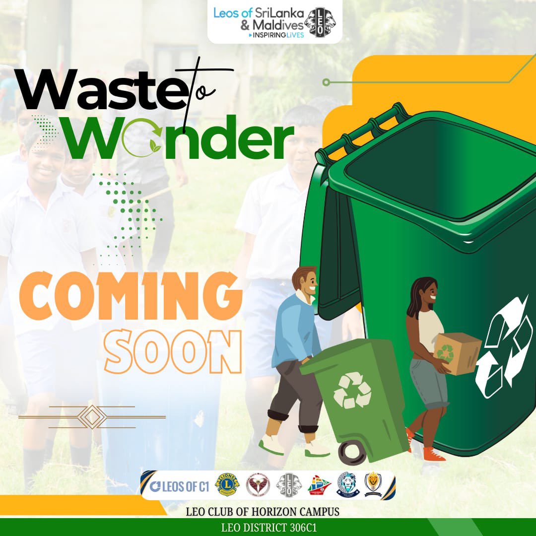 leoclubHC's tweet photo. 🌍 🌟 Coming Soon: Waste to Wonder_ 🌿
#WasteToWonder
#leosofC1
#HorizonLeos
#leadforachange
#forabettertomorrow
#leosofsrilankaMaldives #makeadifferencebeyondthehorizon https://t.co/1B8GJkswWL