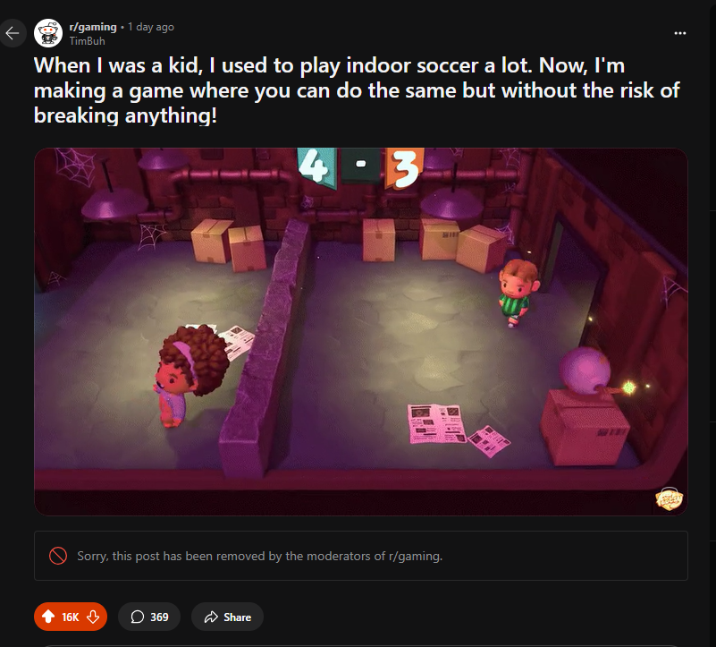 Sad Gamedev moment!😩
My Reddit post went viral with 16k likes and even made it to the front page! But apparently, there's a 10% self-promotion limit for accounts… and posting art in art communities counts as selfpromo...

Still, I’m grateful for all the love Footsy got!✨