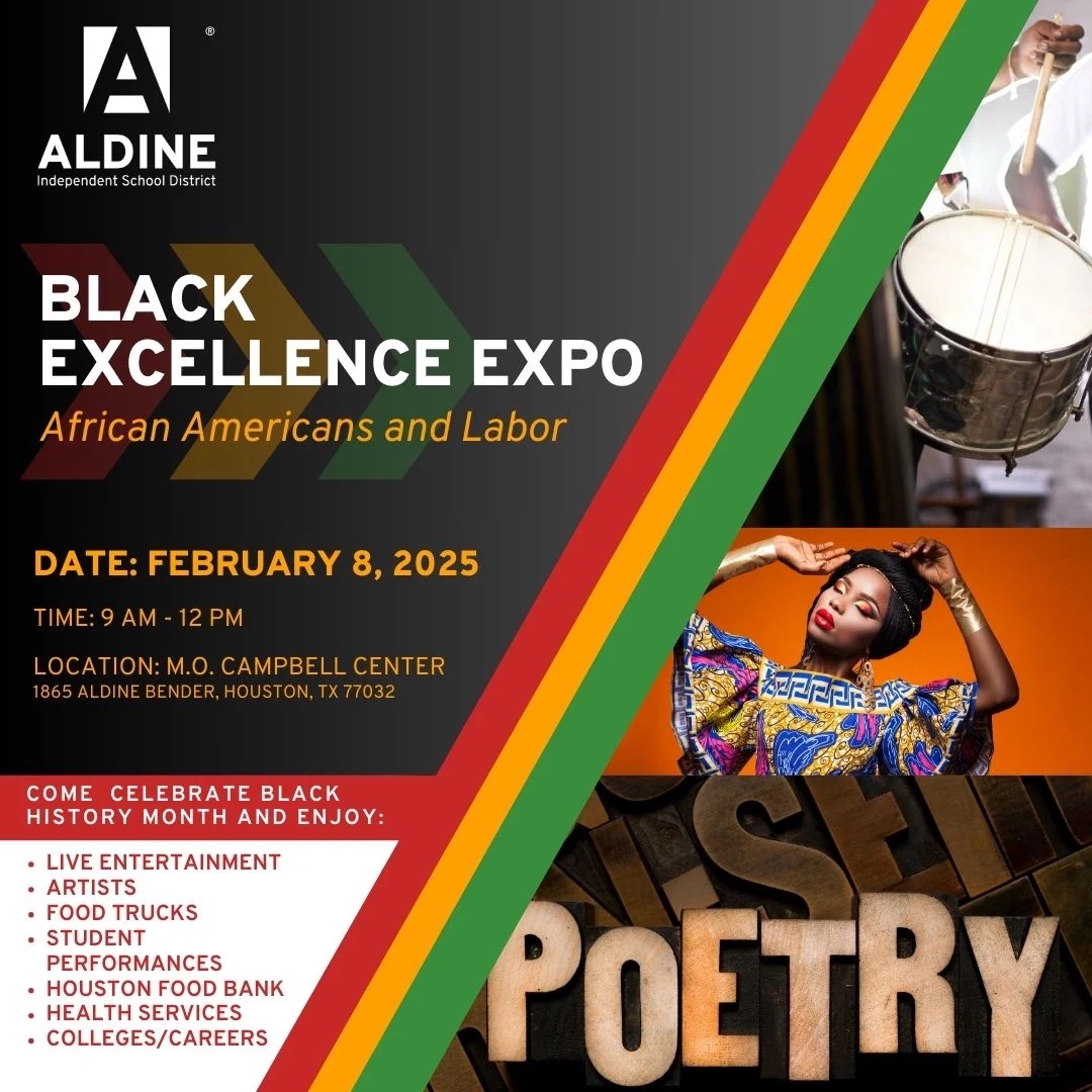 Celebrate #BlackHistoryMonth with <a href="/AldineISD/">Aldine ISD</a> at the Black Excellence Expo Feb. 8 at the M.O. Campbell Center. Enjoy live entertainment, food trucks and get connected with various health services and also college info!
