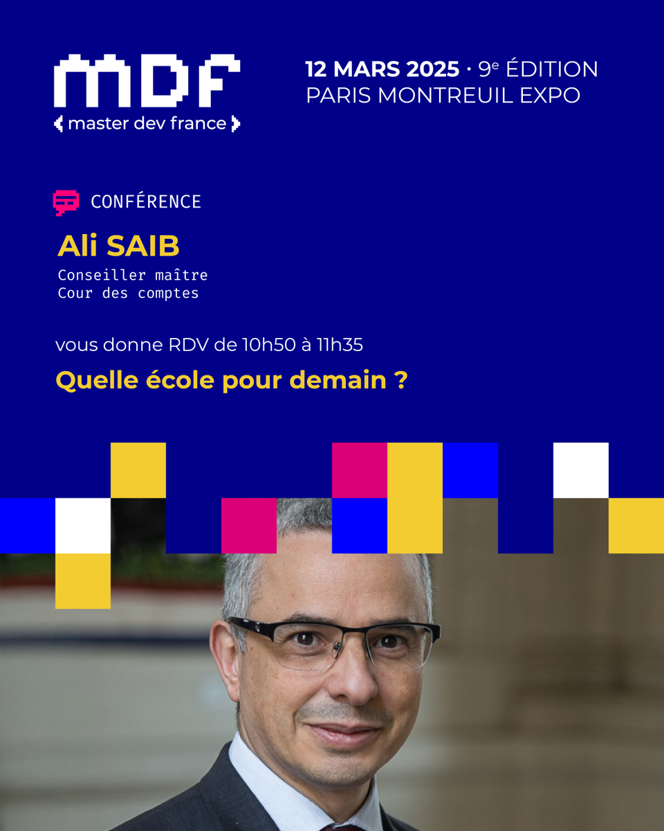 MasterDevFrance's tweet photo. #MDF2025 | Rendez-vous au @MasterDevFrance avec Ali SAIB, Conseiller maître @Courdescomptes, pour la conférence « Quelle école pour demain ? ».
📅 Mercredi 12 mars de 10h50 à 11h35
ℹ️ https://t.co/LhlDtjO7ST
#MDF #MasterDevFrance #IA #EdTech #Education #Ecole https://t.co/6UfSTIYxOx