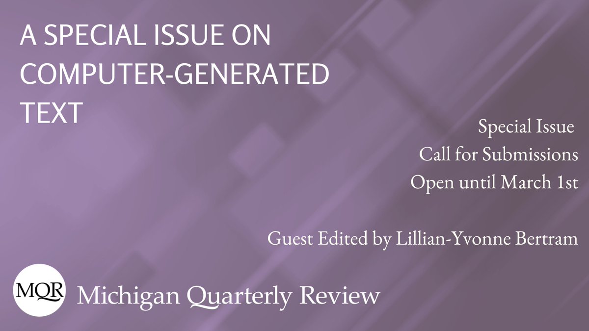 MQR is now accepting submissions for a Special Issue on Computer-Generated Text. Visit this link to learn more and submit your work: mqr.submittable.com/submit