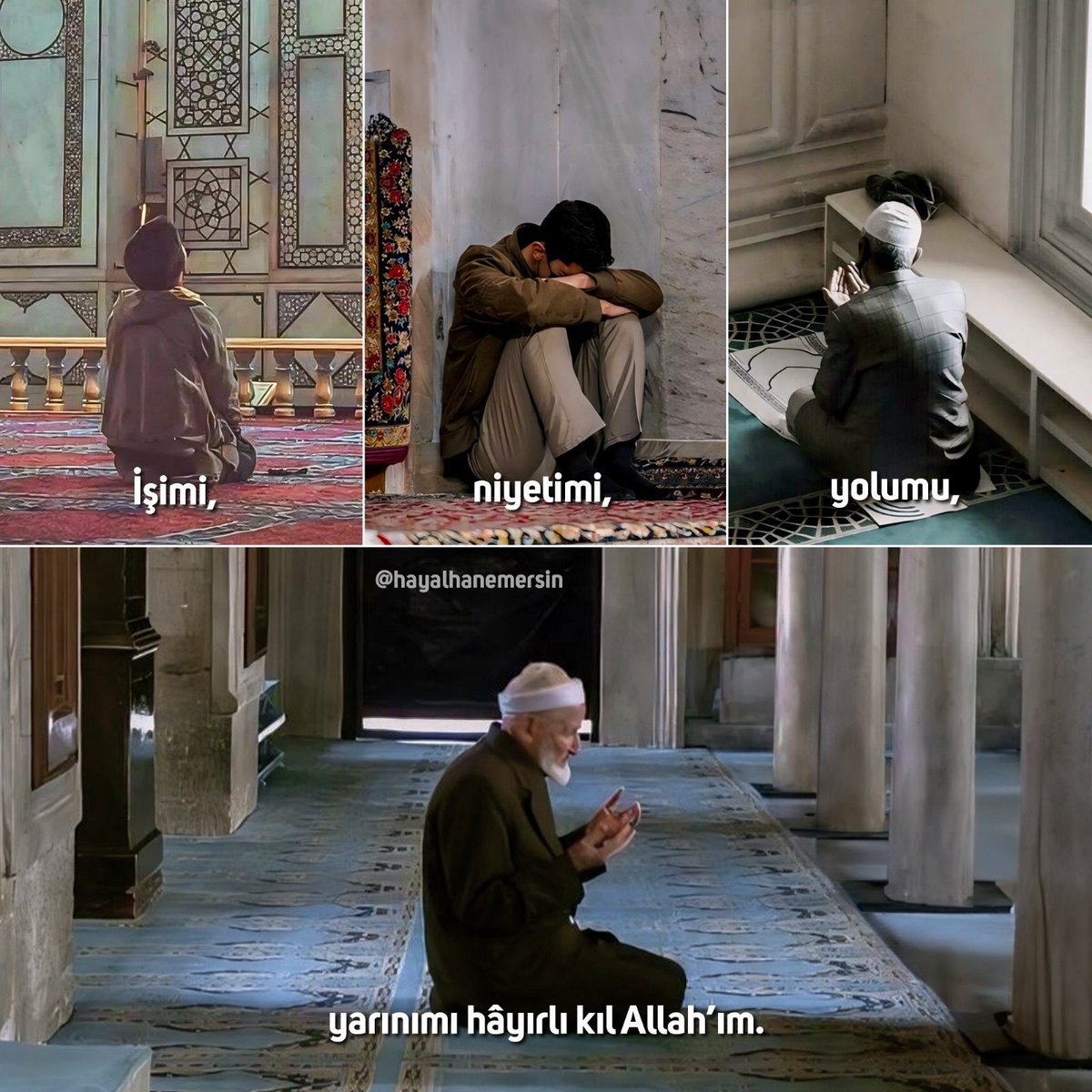 İşimi, niyetimi, yolumu, yarınımı hâyırlı kıl Allah'ım..
