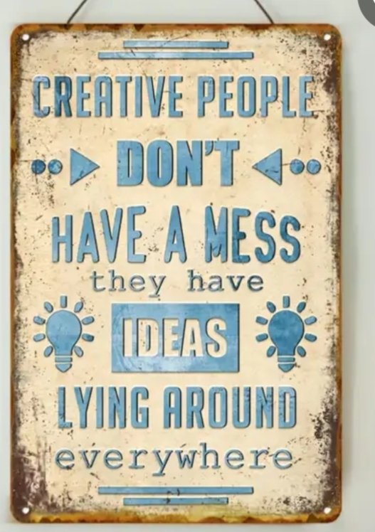 No. I have a mess. A mess of ideas, but mess...