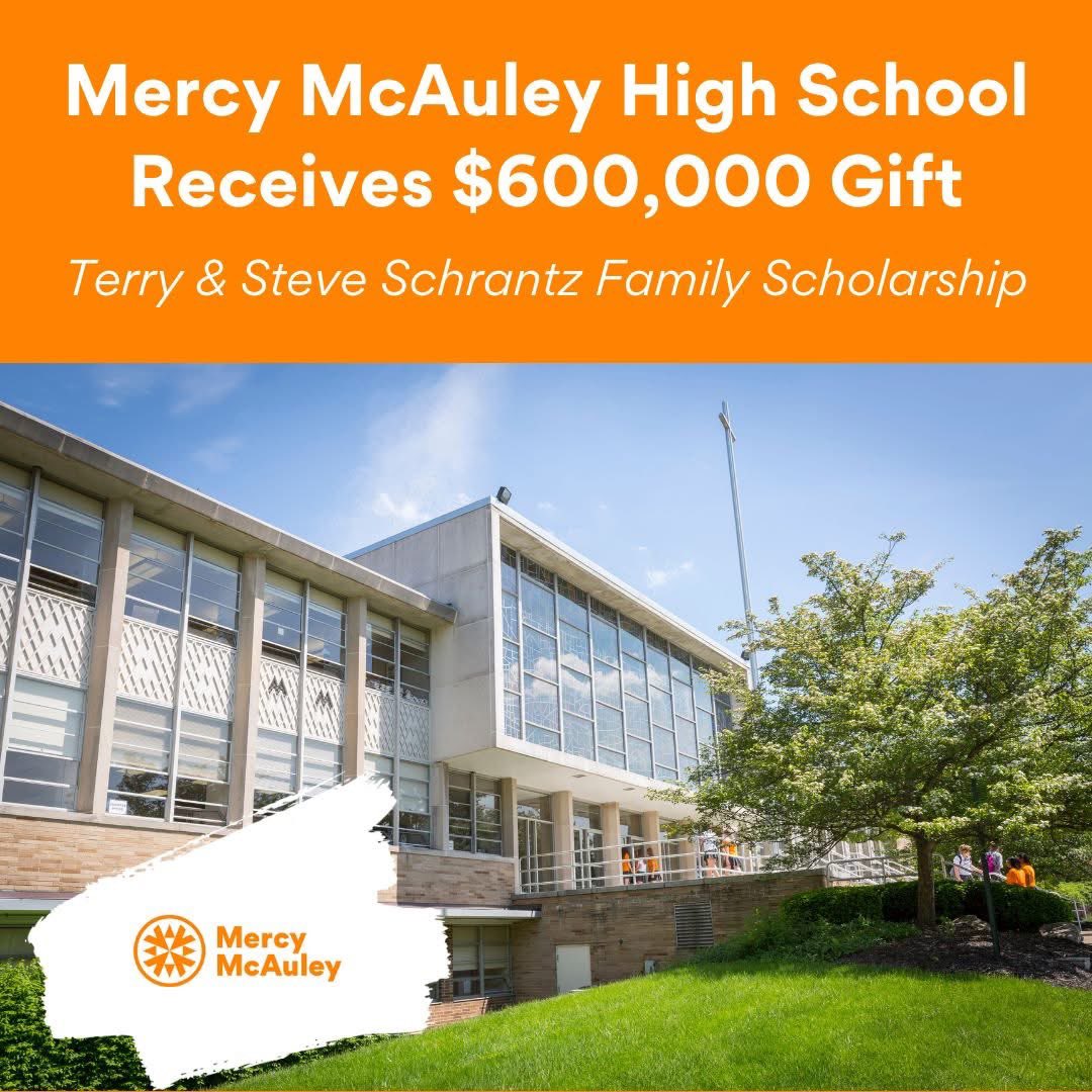 Mercy McAuley High School is pleased to announce it has received a $600,000 gift from Terry and Steve Schrantz, which will be used to fund an endowed academic scholarship. Details: mercymcauley.org/about-us/nes/n…