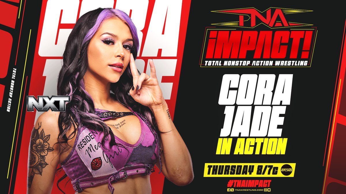 THURSDAY at 8/7c on <a href="/AXSTV/">AXS TV</a> in the US, <a href="/Sportsnet/">Sportsnet</a>
360 in Canada, and TNA+ worldwide.

<a href="/WWENXT/">WWE NXT</a>'s @CoraJadeWWE will be in action on #TNAiMPACT!