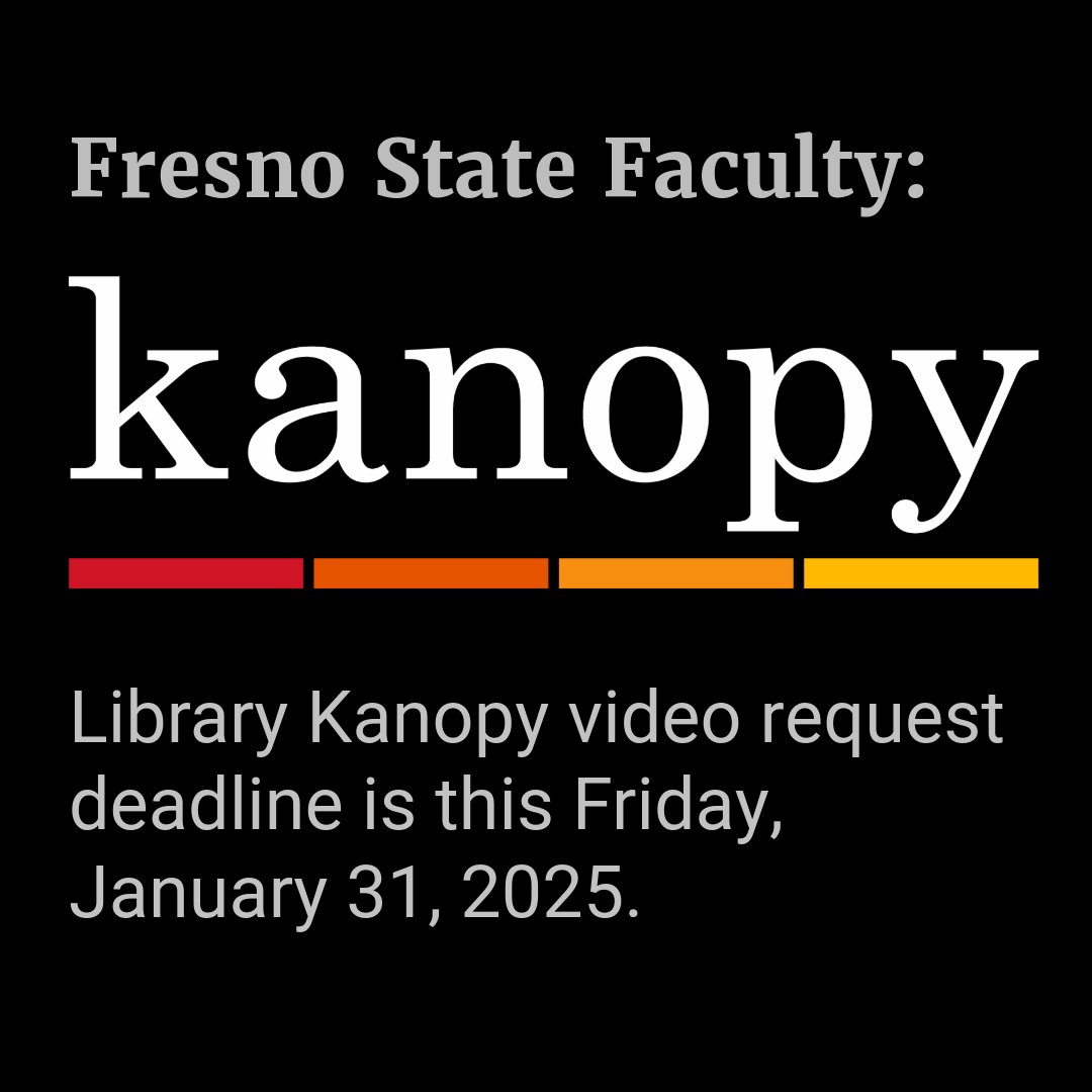 Reminder for Fresno State Faculty! Library Kanopy video request deadline is Friday, Jan 31. If you have requested films in the past, you may need to request them again because the licenses may have expired. For information and contacts: news.library.fresnostate.edu/2025/01/08/rem…