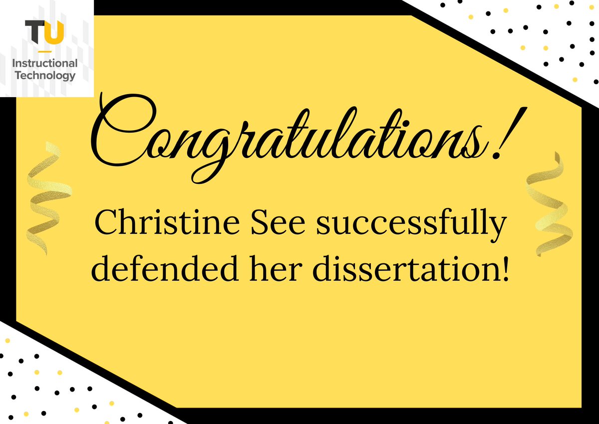The Instructional Technology Ph.D. Program would like to congratulate Christine See for defending her dissertation "Perceived Support and Self-Efficacy of Neurodivergent Teachers to Integrate Current and Emerging Technologies!"