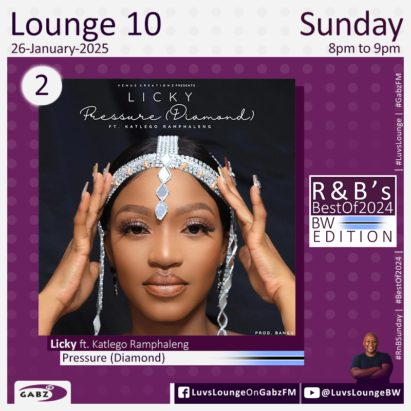 #Lounge10 R&amp;B's #BestOf2024 
#BW EDITION 🇧🇼

no.2 <a href="/LICKYbw/">LICKYbw</a> ft. Katlego Ramphaleng-Pressure (Diamond) 

#LuvsLounge <a href="/Gabz_FM/">Gabz-FM</a>