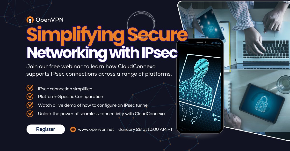 OpenVPN's tweet photo. 🚨 Tomorrow’s the day! Learn how IPsec can make secure networking seamless.

💻 Live webinar: Simplifying Secure Networking with IPsec
📅 Tuesday, January 28 | 10 AM PT

Can’t make it live? Sign up to get the replay!

👉 Register now: https://t.co/pIVgpCZC8i 

#SecureNetworking #Webinar #IPsec
