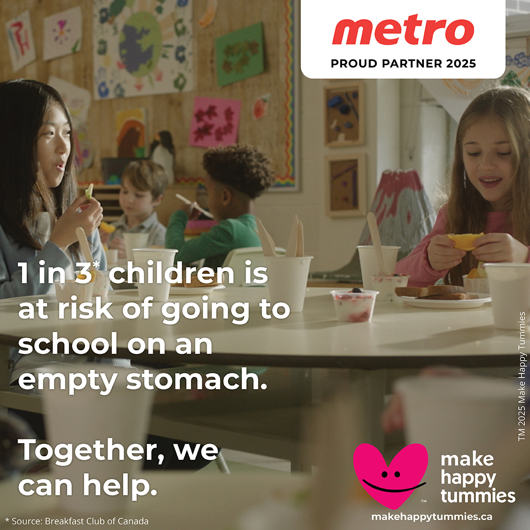 The Make Happy Tummies campaign is on now in Metro and Food Basics stores. Donate at the register from now until Feb 13th to support local student nutrition programs. 100% of your donation will benefit a local school!
Check out makehappytummies.ca for more information.