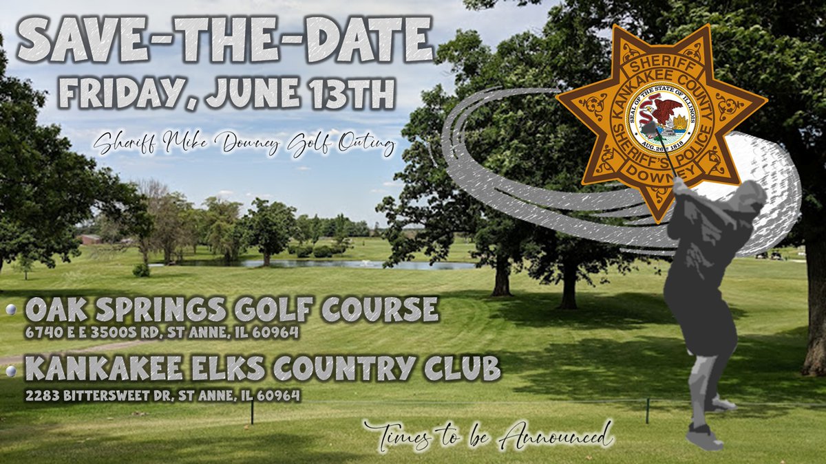 🏌️ Save the Date! 🏌️‍♀️

The 2025 Annual Sheriff Mike Downey Golf Outing is set for Fri, June 13th! ⛳

We’re thrilled to once again welcome golfers to Oak Springs Golf Course and the Kankakee Elks Country Club for a day of fun, competition &amp; community.

Stay tuned for more! 🏌️‍♂️⛳