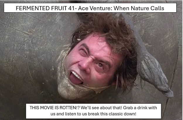 EffinCultured's tweet photo. Episode 255 is live!
Fermented Fruit 41- Ace Ventura: When Nature Calls
The boys are joined by @ZackDeuce of @NeatCastPod . We get drunk, and review Ace Ventura: When Nature Calls! Does this movie deserve to be rotten? Listen now! Bumblebee Tuna! Your balls are showing... https://t.co/GUX6sbqCee