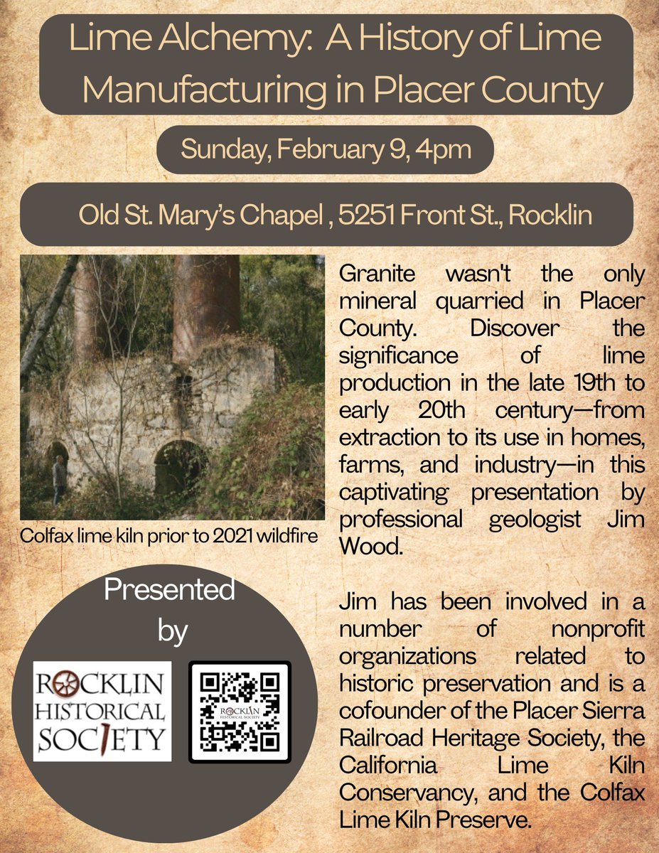 The Rocklin Historical Society is hosting an exciting presentation highlighting the history of lime production in Placer County in the late 1800's and early 1900's. Join them for "Lime Alchemy" Sunday, Feb. 9 at 4 p.m. at Old St. Mary's Chapel. The presentation is FREE to attend.