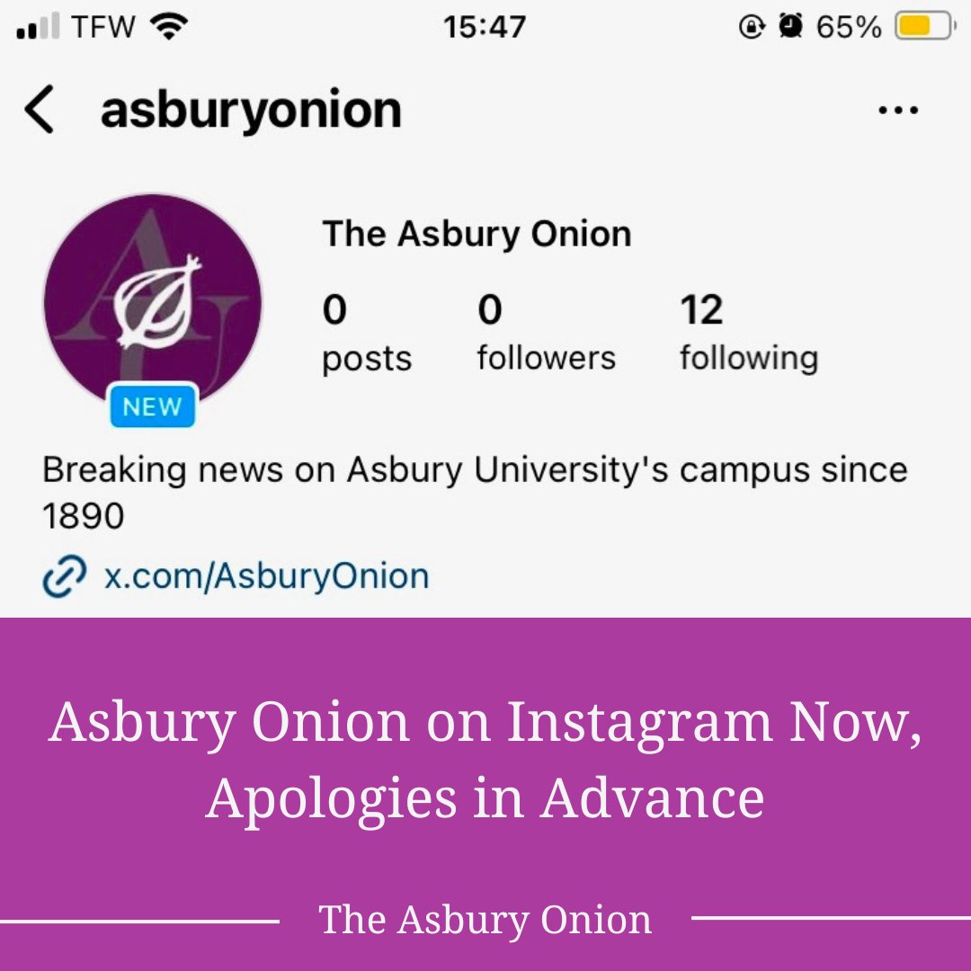 That's right, folks. The Asbury Onion is now on both Twitter AND Instagram! Get ready for twice the disappointment, from both us and Asbury. Follow us here: instagram.com/asburyonion/