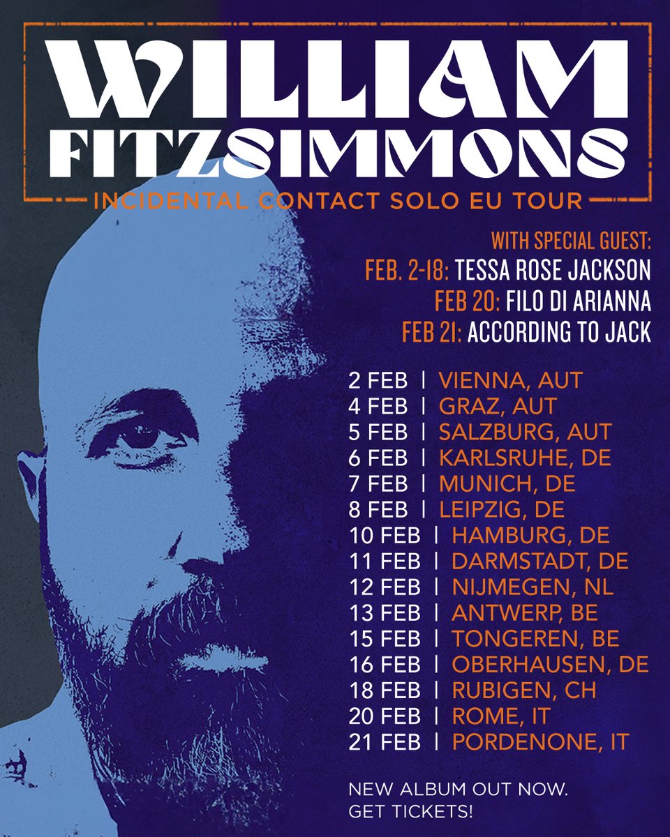 William Fitzsimmons (@wfitzsimmons) on Twitter photo William officially heads off on the Incidental Contact Solo EU Tour next week! He will be joined by special guests <a href="/TessaRoseJack/">Tessa Rose Jackson</a> (Feb 2-18), Filo Di Arianna (Feb 20) and According To Jack (Feb 21). Don't miss out! Tickets are still available at williamfitzsimmons.com/tour/. William officially heads off on the Incidental Contact Solo EU Tour next week! He will be joined by special guests <a href="/TessaRoseJack/">Tessa Rose Jackson</a> (Feb 2-18), Filo Di Arianna (Feb 20) and According To Jack (Feb 21). Don't miss out! Tickets are still available at williamfitzsimmons.com/tour/.