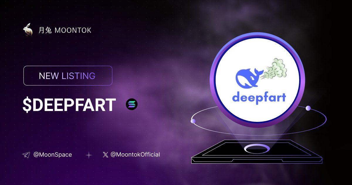 MoontokListing's tweet photo. ⚡ 月兔雷霆 - Moontok Xpress

DeepFart ( $DEEPFART )
https://t.co/85EjrjKe3D

54AGQL8ffWnW7x6qooerjoA7oBtTSWNBRUveuKShp2pT

LIQ: $31,787 | MC: $204,197

#altcoin #memecoins @DeepFartxSol @moontokofficial https://t.co/CV04I3uBTa