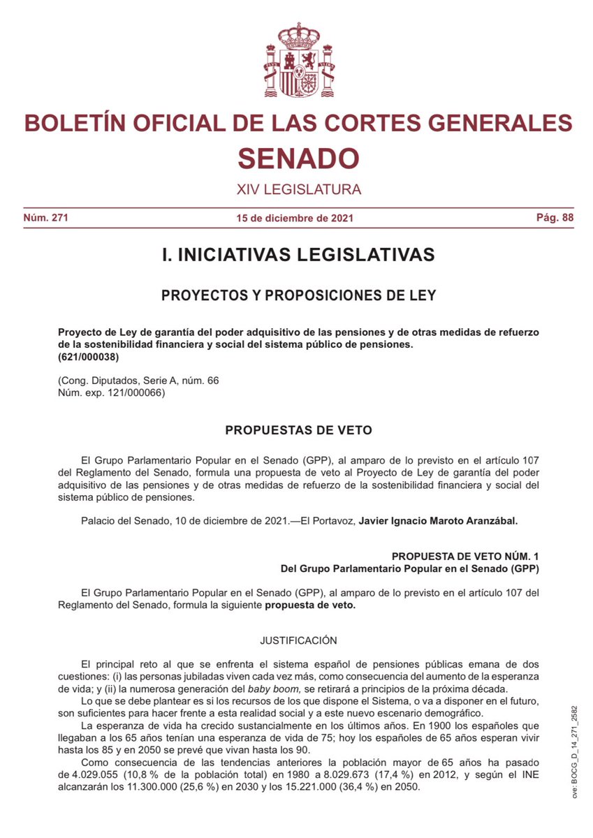 Que no se equivocaron votando, se demuestra con la enmienda a la totalidad que presentaron en el Senado contra la Ley. En esa enmienda cuestionaban abiertamente la subida de las pensiones conforme a IPC. Ahora pueden contar los cuentos que quieran. Pero esta es la realidad.