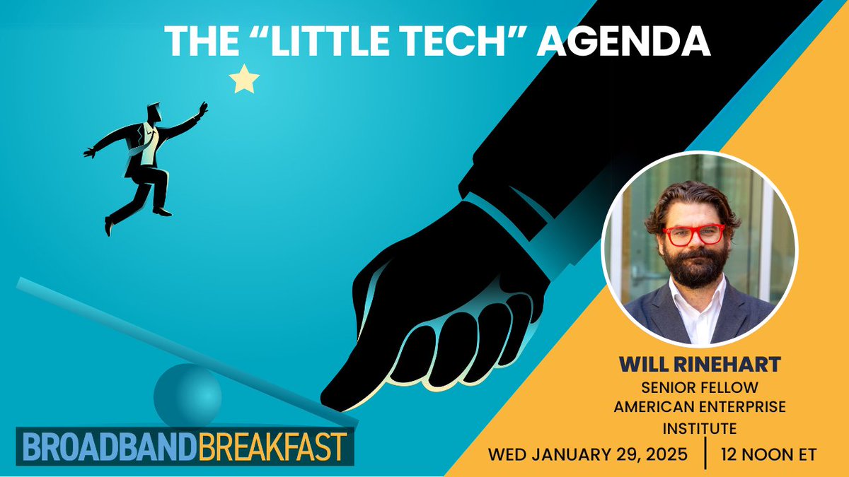 BroadbandCensus's tweet photo. .@AEI's Senior Fellow @WillRinehart shares his expertise on the political economy of technology and innovation. Join us January 29 to learn how the how the "Little Tech Agenda" helped redefine the relationship between Silicon Valley and Washington.
Register here: https://t.co/IcIjCj5wBQ
#BroadbandLive #LittleTechAgenda #Technology #Regulation #Innovation #MarcAndressen #AEI #WillRinehart
