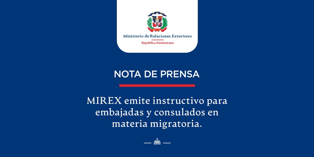 Nota de Prensa: 🗞️

MIREX emite instructivo para embajadas y consulados en materia migratoria. 

mirex.gob.do/mirex-emite-in…