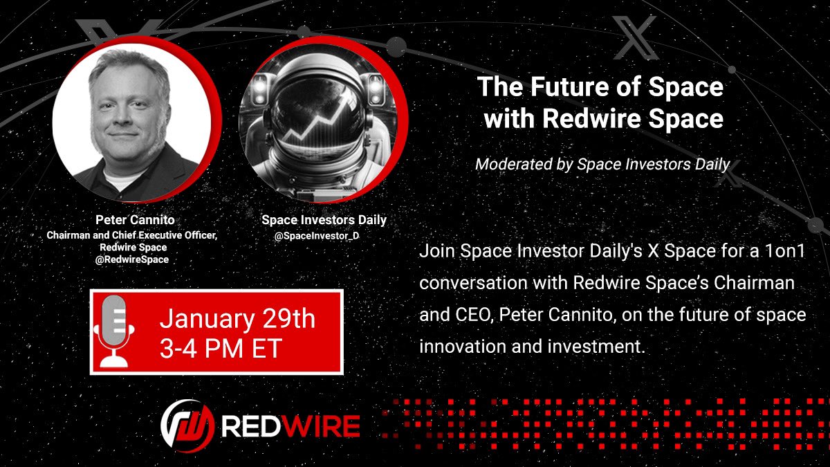 SpaceInvestor_D's tweet photo. Excited to host a Live Conversation on X with @redwire Chairman &amp; CEO, Peter Cannito!

"The Future of Space"
 
⏰When: Jan 29. | 3PM ET

Gain exclusive insights into the innovations shaping the space industry’s future.

$RDW https://t.co/gHSpC26xVr