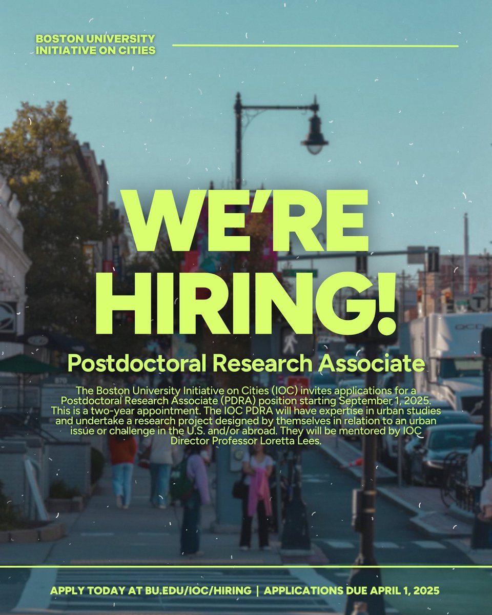 Initiative on Cities (@buoncities) on Twitter photo 📢 We’re looking for a Postdoctoral Research Associate!
🔖 Conduct original research on urban studies. Publish and present your research and gain exposure in the field. Mentorship from renowned urbanist and IOC Director <a href="/LorettaCLees/">Prof. Loretta Lees 🇬🇧🇺🇸🇮🇪</a>
⏰ April 1, 2025
🔗 bu.edu/ioc/hiring 📢 We’re looking for a Postdoctoral Research Associate!
🔖 Conduct original research on urban studies. Publish and present your research and gain exposure in the field. Mentorship from renowned urbanist and IOC Director <a href="/LorettaCLees/">Prof. Loretta Lees 🇬🇧🇺🇸🇮🇪</a>
⏰ April 1, 2025
🔗 bu.edu/ioc/hiring