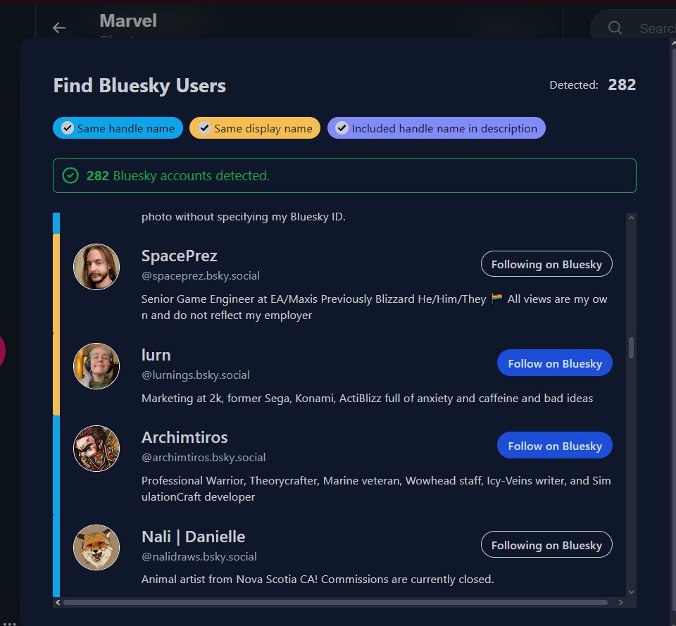 Friendly reminder about the extension Sky Follower Bridge!
Just open it with your Twitter following page open and it'll scan based on the criteria at the top so you can follow them on another website. 💙