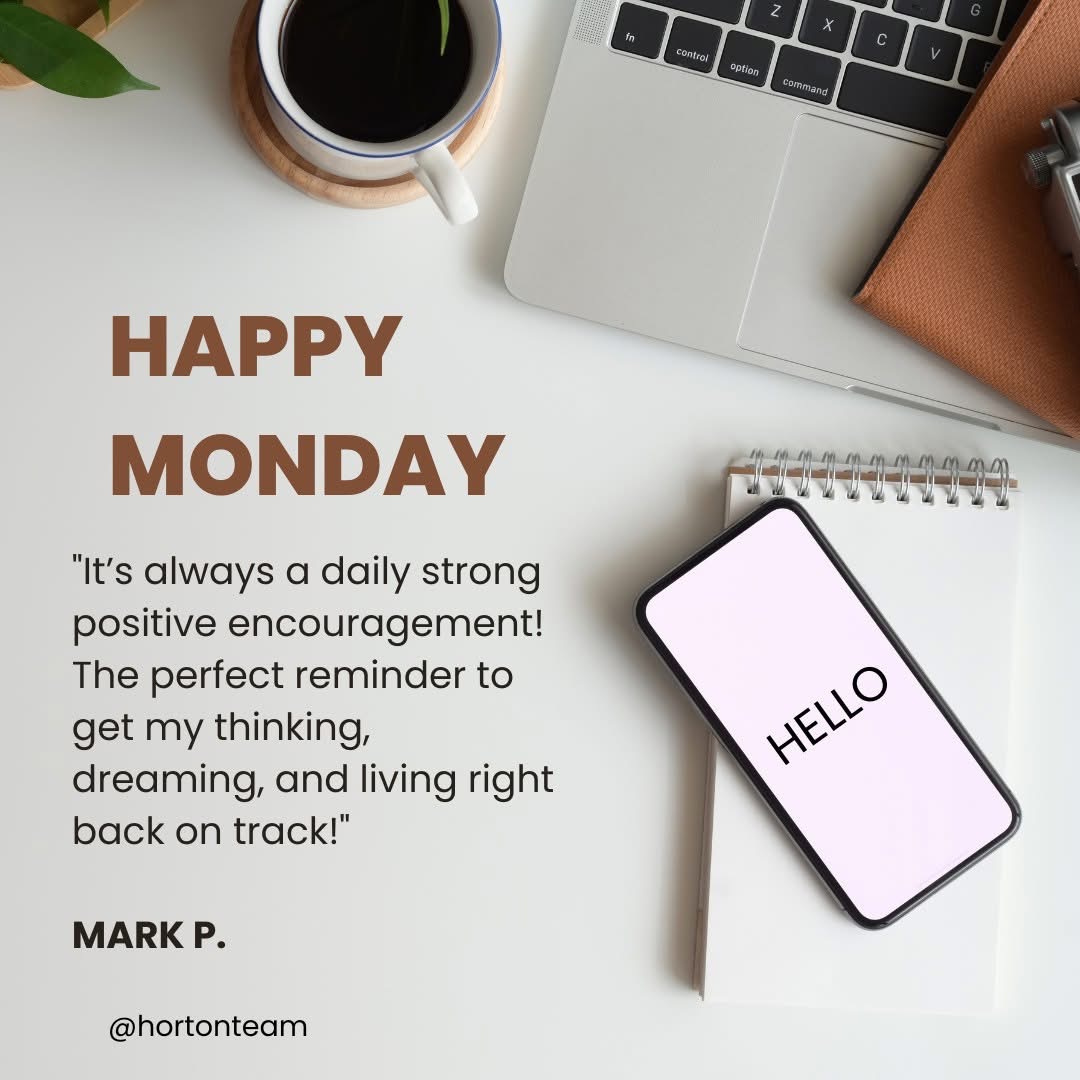 HortonTeam's tweet photo. "It’s always a daily strong positive encouragement! The perfect reminder to get my thinking, dreaming, and living right back on track!"
MARK P.

#mondaymotivation #HortonTeam https://t.co/a33bpzha2T