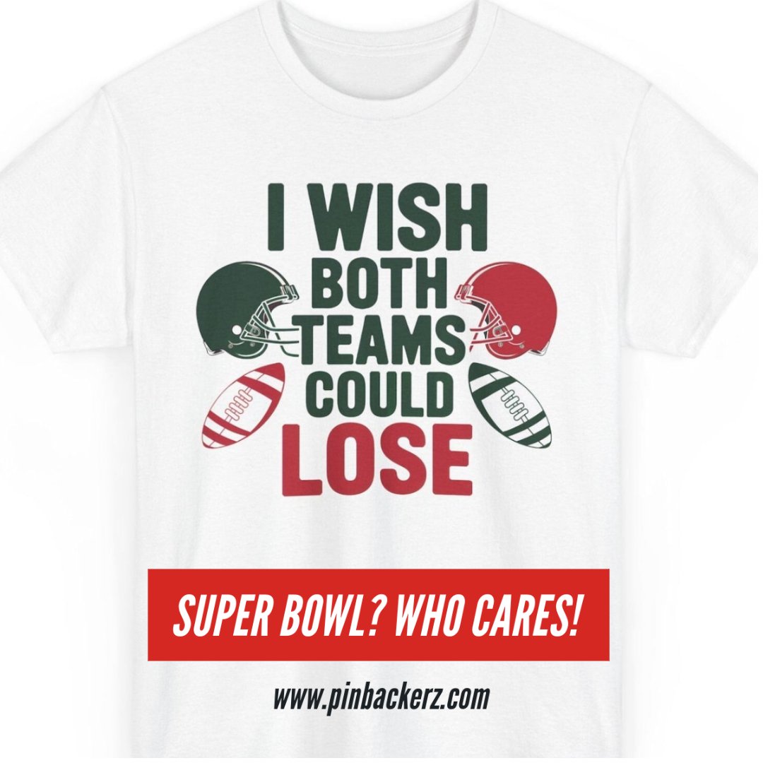 pinbackerz's tweet photo. 🏈😂 Super Bowl? Who Cares! New Shirt Alert: "I Wish Both Teams Could Lose" T-Shirt! Perfect for game day sarcasm and a guaranteed laugh. 🎉👕

👉 https://t.co/mmMcKehKEu

FOLLOW ➡️ @pinbackerz

#SuperBowlShirt #FunnyTee #GameDayHumor #Pinbackerz https://t.co/dYUwL7xyG0